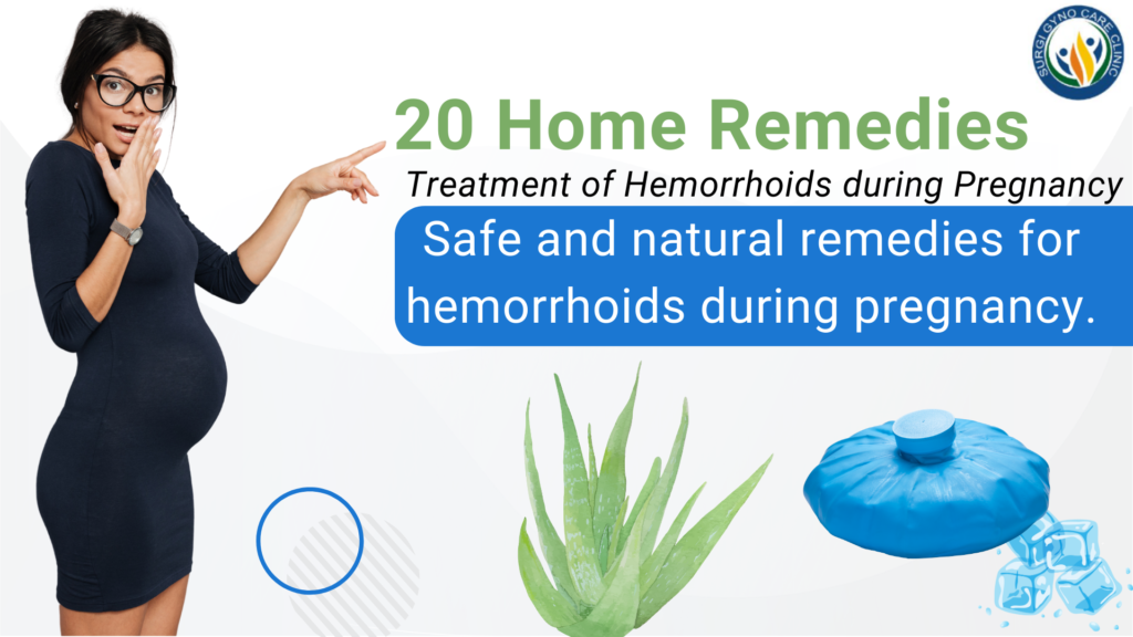 Treatment of Hemorrhoids during Pregnancy: 20 Home Remedies